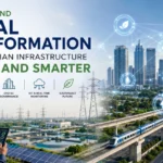 How End-to-End Digital Transformation Is Making Indian Infrastructure Greener and Smarter